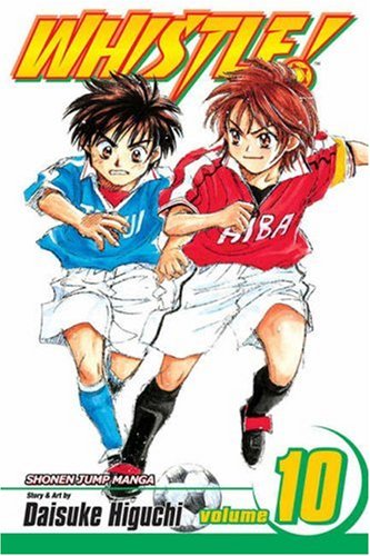 Cover image : Whistle！ 10: Brotherhood (Whistle (Graphic Novels))