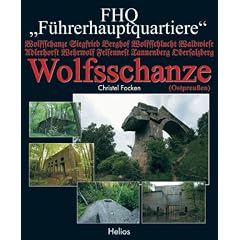 FHQ "F�hrerhauptquartiere": Wolfsschanze (Ostpreu�en)