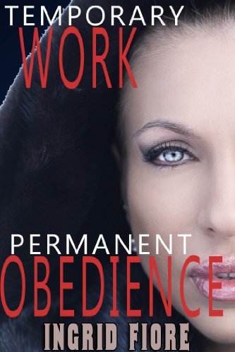 Temporary Work, Permanent Obedience