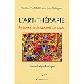 L'Art-th�rapie - Pratiques, techniques et concepts
