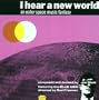 I Hear a New World