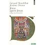 J�sus apr�s J�sus : L'origine du christianisme de G�rard Mordillat