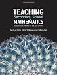 Teaching Secondary School Mathematics: Research and Practice for the 21st Century
