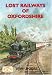 Lost Railways of Oxfordshire