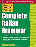 Practice Makes Perfect: Complete Italian Grammar (Practice Makes Perfect Series)