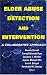 Elder Abuse Detection and Intervention: A Collaborative Approach (Springer Series on Ethics, Law and Aging)