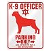 New  K-9 Officer : Rottweiler Parking Only  Parking Sign Dog