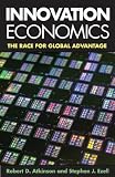 Innovation economics : the race for global advantage