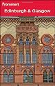 Frommer's Edinburgh & Glasgow (Frommer's Complete Guides)