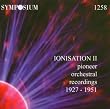 Ionisation II Pioneer Orchestra Recordings 1927-51