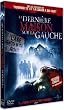 La Derni�re maison sur la gauche