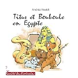 Titus et Bouboule en Egyptepar Andrea Novick