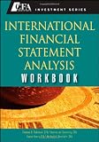 International Financial Statement Analysis Workbook (CFA Institute Investment Series)