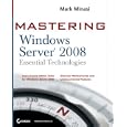 Mastering Windows Server 2008 Essential Technologies (Mastering)