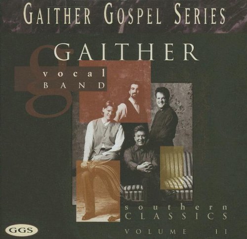 Gaither Vocal Band - Southern Classics, Volume Ii - Zortam Music