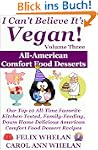 I Can't Believe It's Vegan! Volume 3...