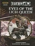 Eyes of the Lich Queen (Dungeons & Dragons d20 3.5 Fantasy Roleplaying, Eberron Setting) Eyes of the Lich Queen (Dungeons & Dragons d20 3.5 Fantasy Roleplaying, Eberron Setting)