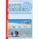 Spitzbergen: Mit Franz-Joseph-Land und Jan Mayen. Naturschutz. Polarnacht. Motorschlittentouren. Fauna. Eisb�renrisiko. Trapper. Kreuzfahrten. ... ... ... Umweltschutz. Exkursionen. Backgroundvon "Andreas Umbreit"