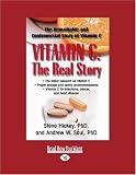VITAMIN C: the Real Story (EasyRead Large Edition): The Remarkable and Controversial Healing Factor