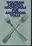  : Wolfram Siebeck's Kochschule für Anspruchsvolle