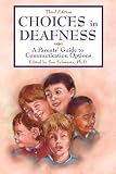 Choices in Deafness: A Parents' Guide to Communication Options