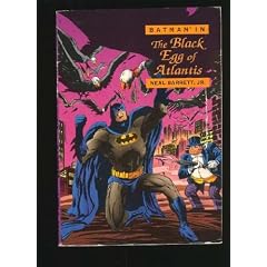 Batman in the Black Egg of Atlantis by Neal, Jr. Barrett and Sal Amendola