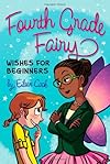 Wishes for Beginners (Fourth Grade Fairy)