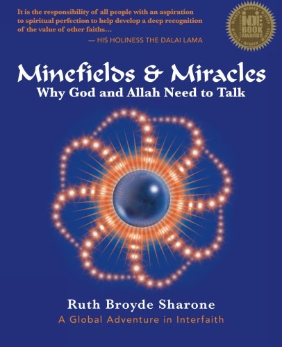 Minefields and Miracles: Why God and Allah Need to Talk