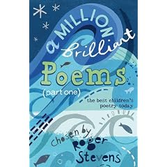 A Million Brilliant Poems: Pt. 1: A Collection of the Very Best Children's Poetry Today