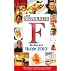 Der Feinschmecker Restaurant Guide 2012: Die 800 besten Adressen in Deutschland: Top-K�chen, Landgasth�user, Bistros (Feinschmecker Restaurantf�hrer)