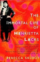 The Immortal Life of Henrietta Lacks