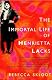 The Immortal Life of Henrietta Lacks