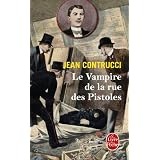 Le vampire de la rue des Pistoles : Les nouveaux myst�res de Marseillepar Jean Contrucci