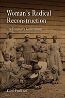Women's Radical Reconstruction: The Freedmen's Aid Movement