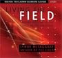 Living the Field: Tapping into the Secret Force of the Universe (Sounds True Audio Learning Course) six discs