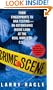Crime Scene:  From Fingerprints to DNA Testing - An Astonishing Inside Look at the Real World of C.S.I.