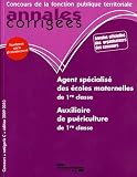 Agent sp�cialis� des �coles maternelles de 1re classe. Auxiliaire de pu�riculture de 1re classe - Concours cat�gorie C - Fili�re m�dico-sociale - Edition 2009-2010
