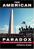 The American Paradox: A History of the United States Since 1945