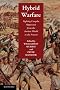 Hybrid Warfare: Fighting Complex Opponents from the Ancient World to the Present