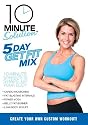 10 Minute Solution: 5 Day Get Fit Mix
