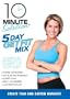 10 Minute Solution: 5 Day Get Fit Mix