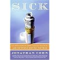 Sick (The Untold Story of America's Health Care Crisis-and the People Who Pay the Price) (Reprint) (Paperback)