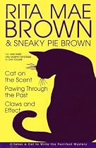 The Third Three Mrs. Murphy Mysteries in One Volume: Cat on the Scent; Pawing Through the Past; Claws and Effect