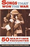 Music : Songs That Won The War: 50 Wartime Favourites