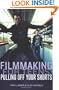 Filmmaking for Teens: Pulling Off Your Shorts