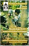 Summerhill. Kindern ihre Kindheit zurückgeben: Demokratie und Selbstregulation in der Erziehung