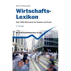 Wirtschafts-Lexikon: �ber 4000 Stichw�rter f�r Studium und Praxis