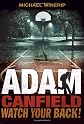 Adam Canfield, Watch Your Back!