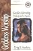 Goddess Worship, Witchcraft and Neo-Paganism