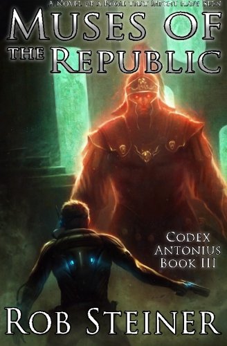 Muses of the Republic (Codex Antonius) (Volume 3)